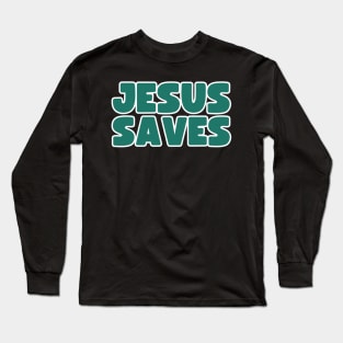 Jesus saves Long Sleeve T-Shirt